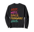 Best Wife Since February 2003 Sweatshirt - Novelty Apparel for Adults - T-Shirt, Sweatshirt, Hoodie
