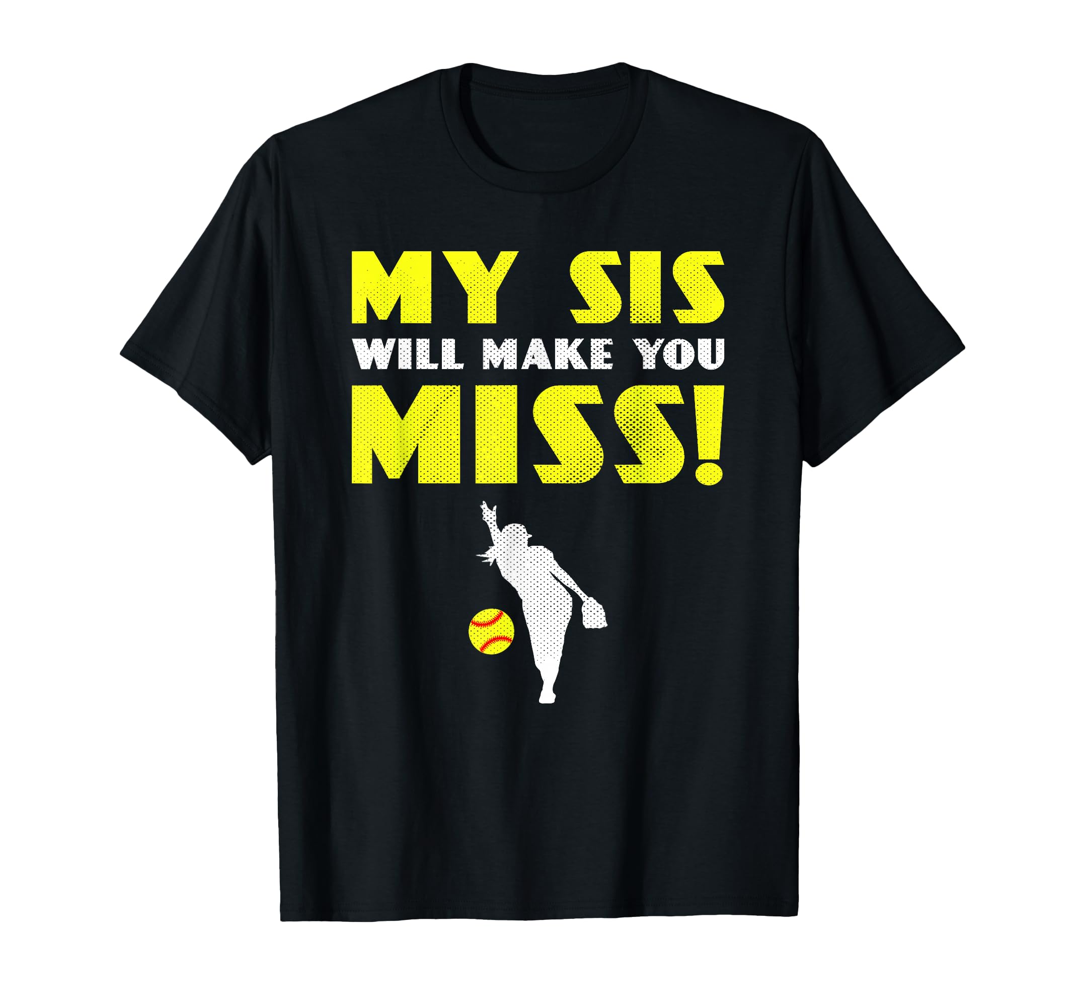 Softball Pitcher Sister Brother Funny T-Shirt - Streetwear Style Men Women - T-Shirt, Sweatshirt, Hoodie