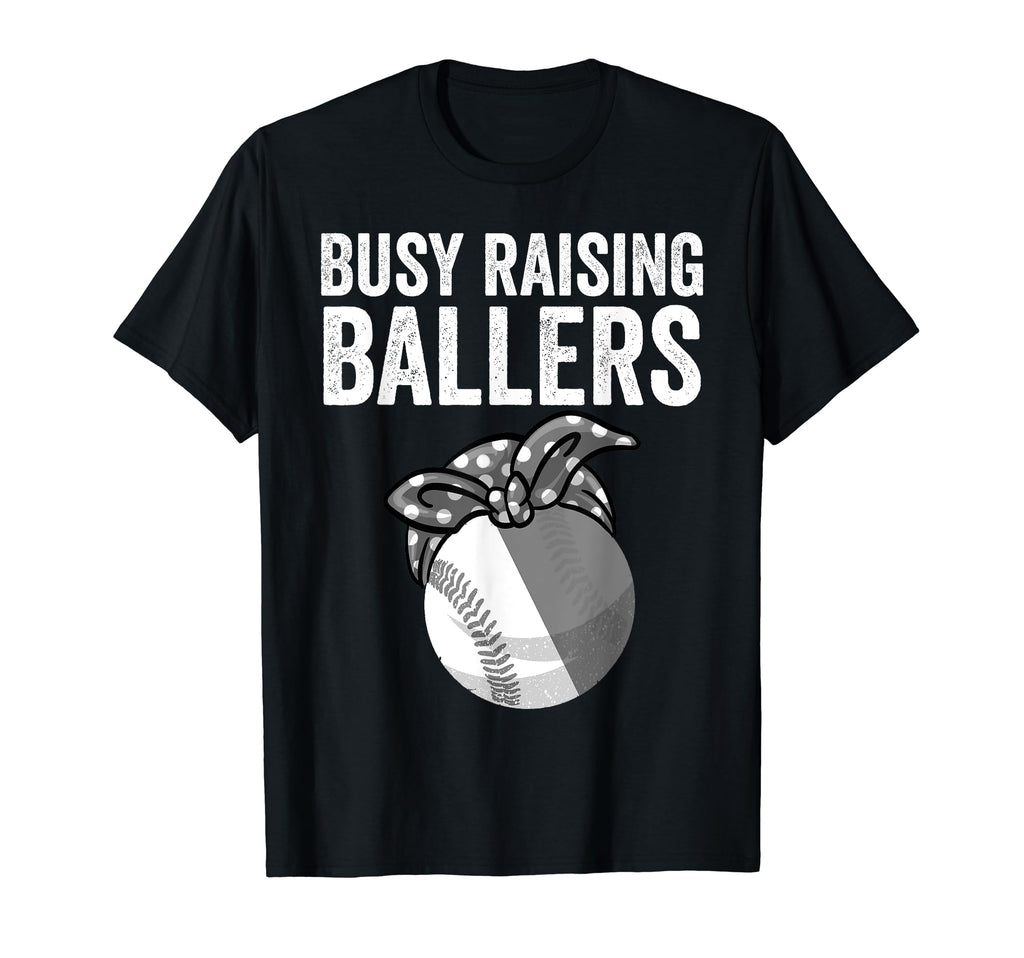 Funny Busy Raising Ballers Gift T-Shirt - Streetwear Style Men Women - T-Shirt, Sweatshirt, Hoodie