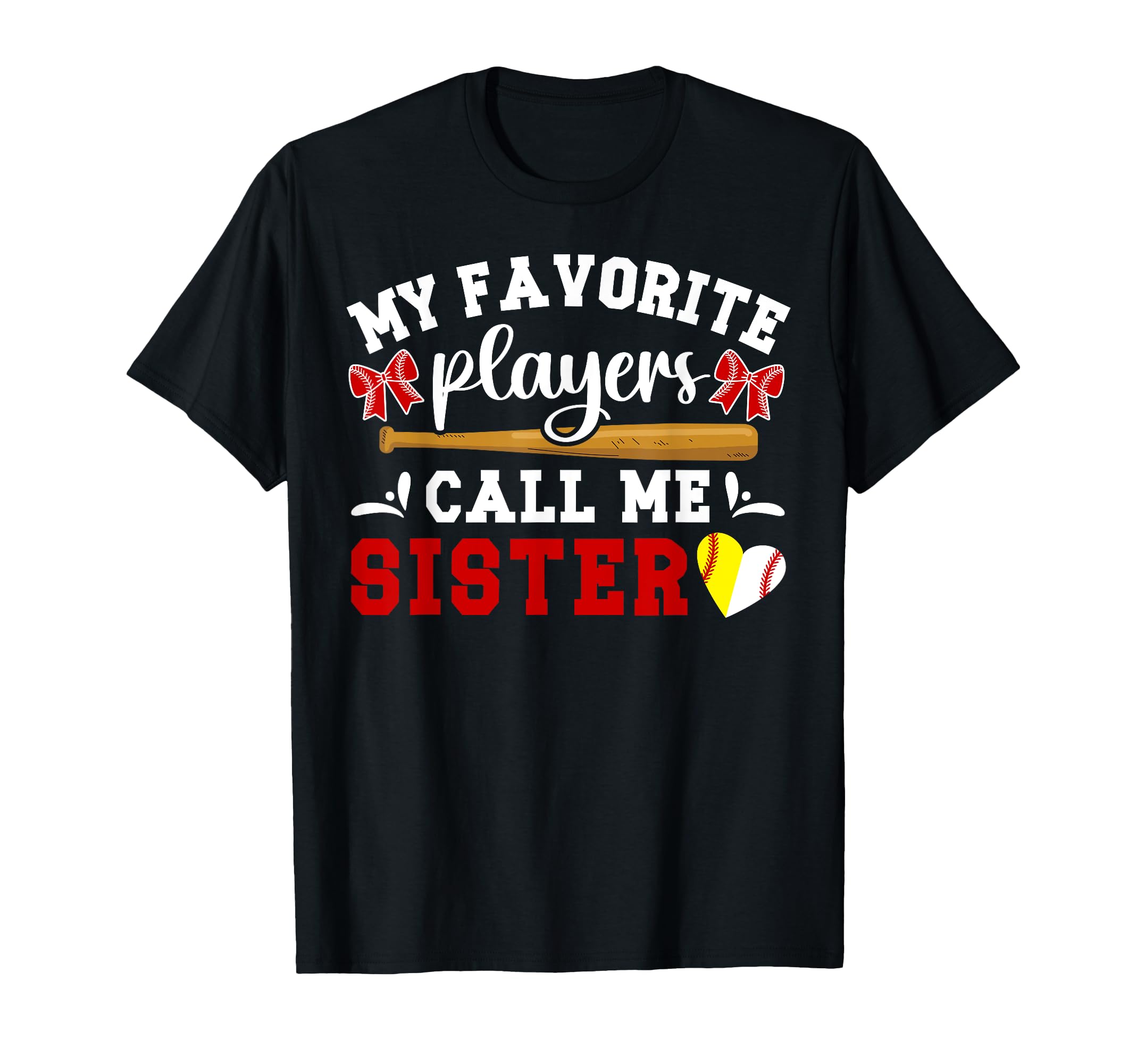 My Favorite Players Call Me Sister T-Shirt - Custom Art Print Unisex - T-Shirt, Sweatshirt, Hoodie