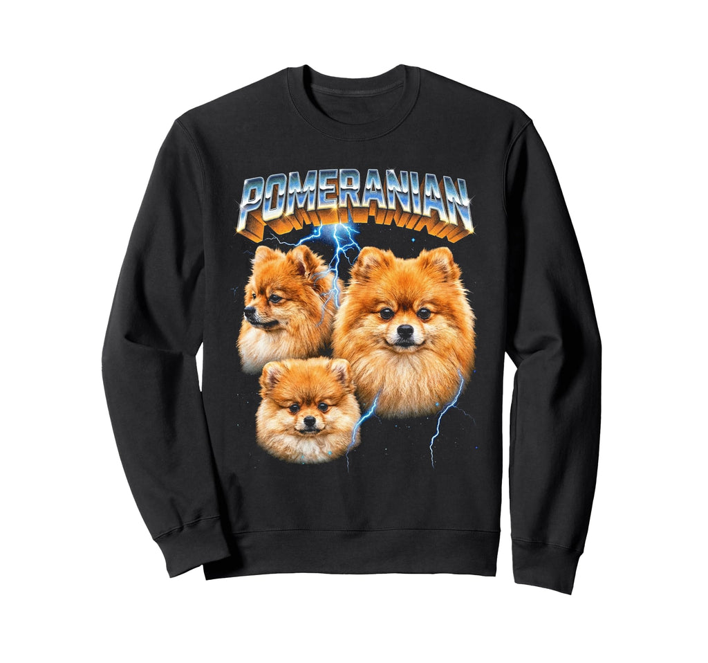 Pomeranian 80S Dog Lover Funny 90S Sweatshirt - Novelty Apparel Unisex - T-Shirt, Sweatshirt, Hoodie
