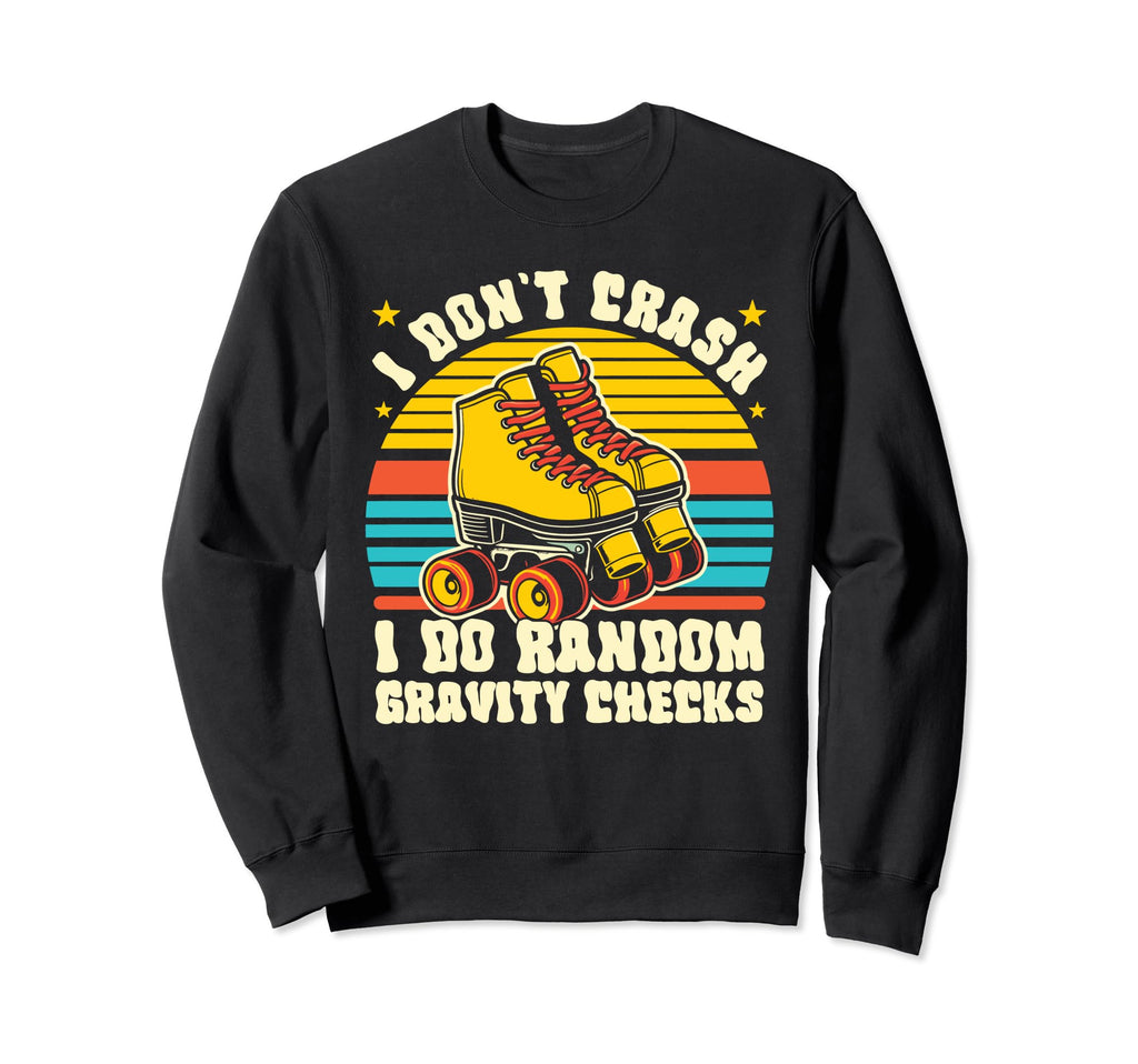 I Dont Crash I Do Random Gravity Sweatshirt - Aesthetic Graphic for Adults - T-Shirt, Sweatshirt, Hoodie