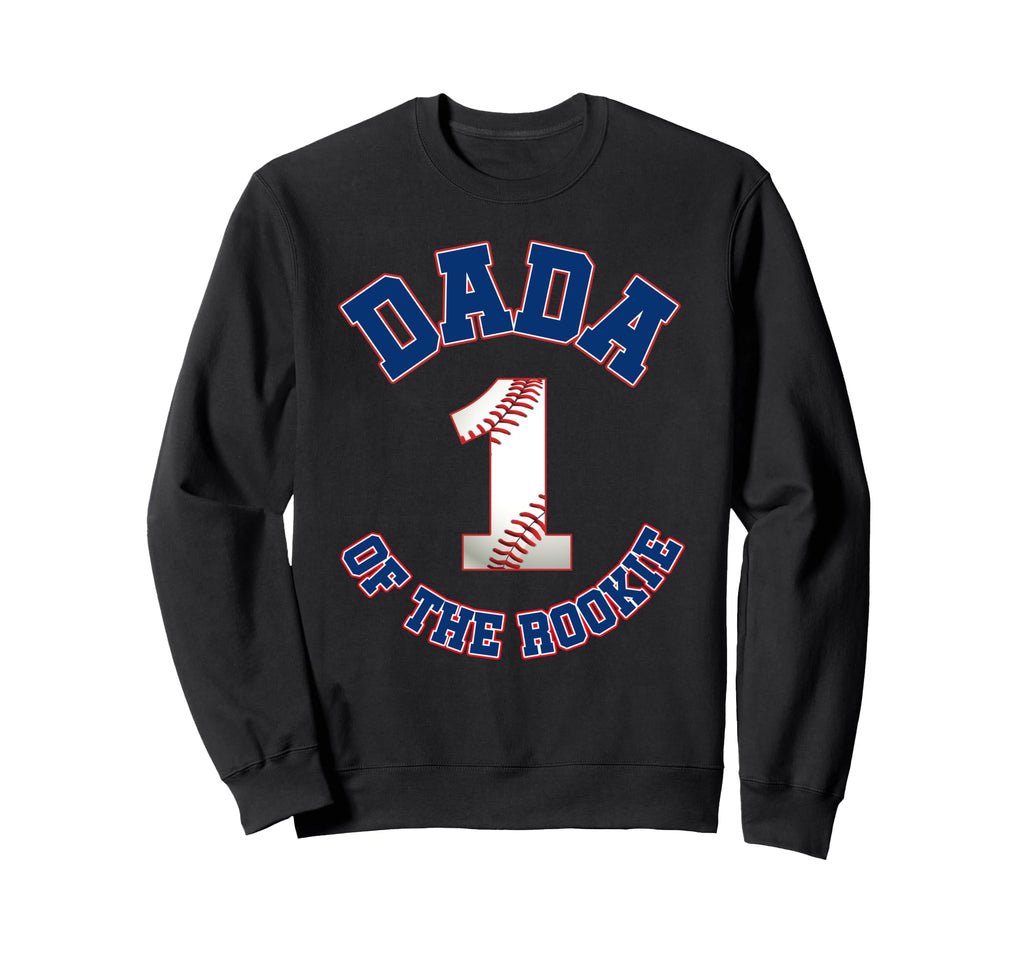 Dada Rookie 1St Birthday Sweatshirt - Casual Everyday Wear for Adults - T-Shirt, Sweatshirt, Hoodie