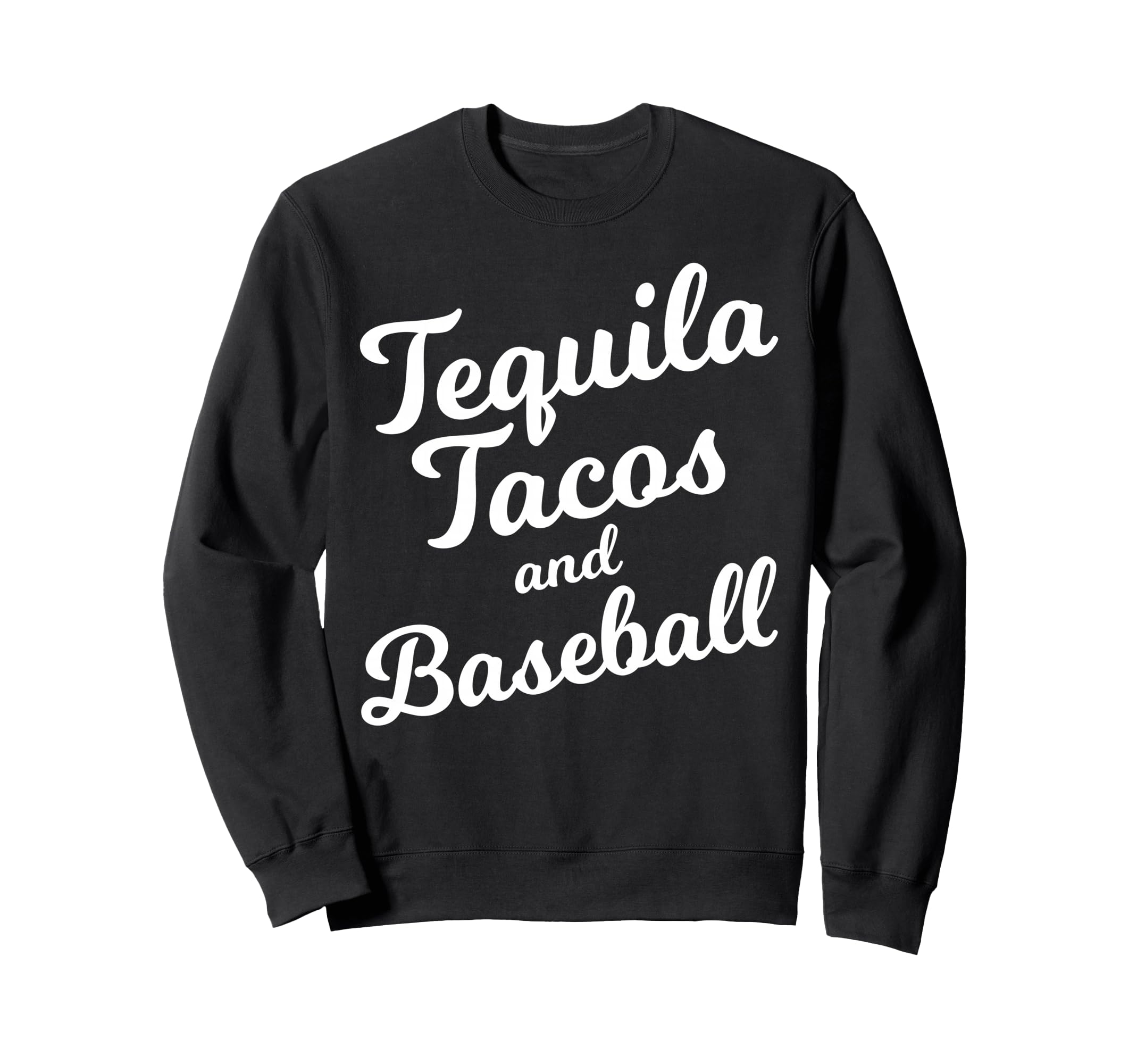 Tequila Tacos And Baseball Cinco De Mayo Sweatshirt - Unique Graphic Unisex - T-Shirt, Sweatshirt, Hoodie
