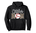 Baseball Catcher Mom Baseball Catcher Mother Hoodie - Graphic Print Unisex - T-Shirt, Sweatshirt, Hoodie
