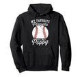 Baseball Dads My Favorite Baseball Players Hoodie - Graphic Print Unisex - T-Shirt, Sweatshirt, Hoodie