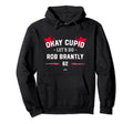 Cupid Lets Do Rob Brantly Valentines Hoodie - Fun Novelty Design Unisex - T-Shirt, Sweatshirt, Hoodie