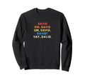 Ew David Funny Distressed Sweatshirt - Streetwear Style Men Women - T-Shirt, Sweatshirt, Hoodie