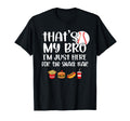 Thats My Bro Funny Baseball Sister T-Shirt - Novelty Apparel Men Women - T-Shirt, Sweatshirt, Hoodie