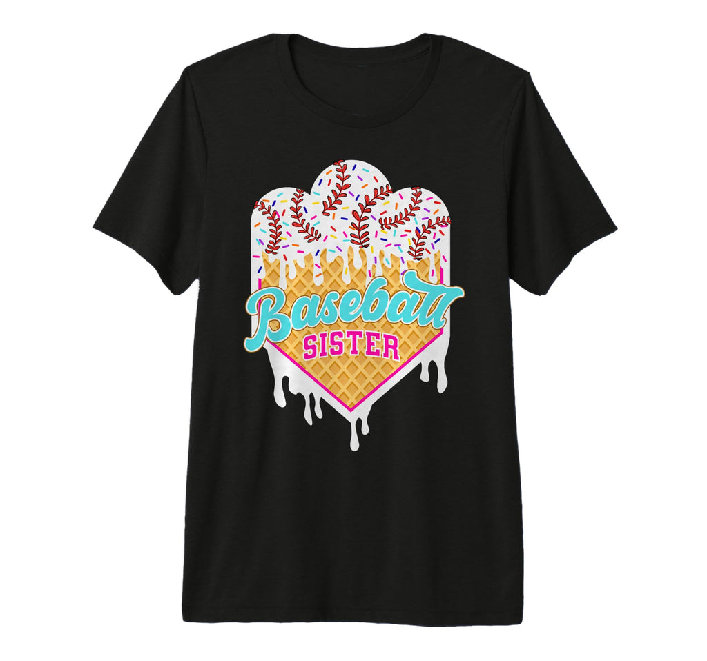 Baseball Sister Ice Cream Drip Sweet T-Shirt - Trendy Graphic Unisex - T-Shirt, Sweatshirt, Hoodie