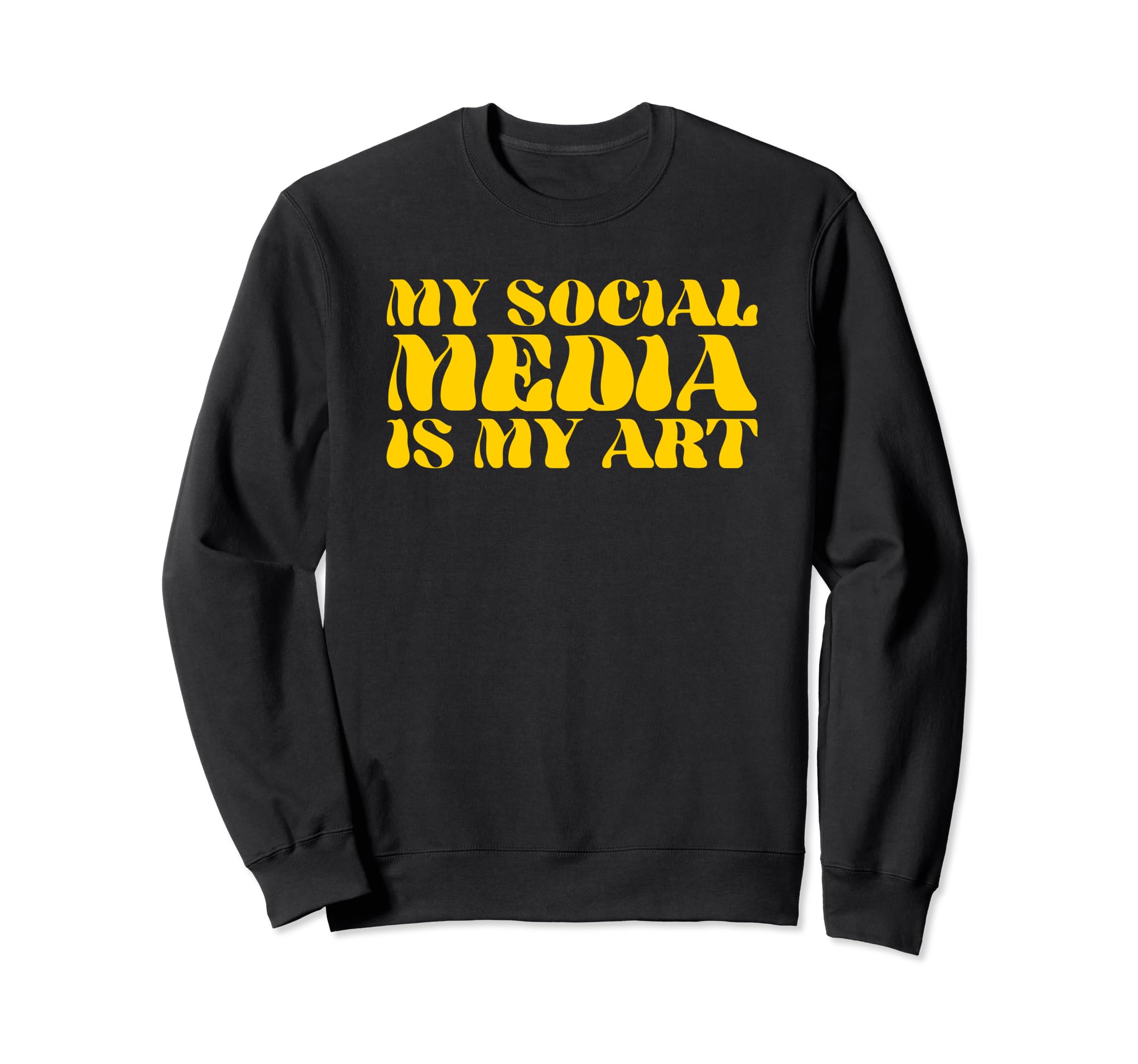 My Social Media Is My Art Y2K Sweatshirt - Trendy Graphic for Adults - T-Shirt, Sweatshirt, Hoodie
