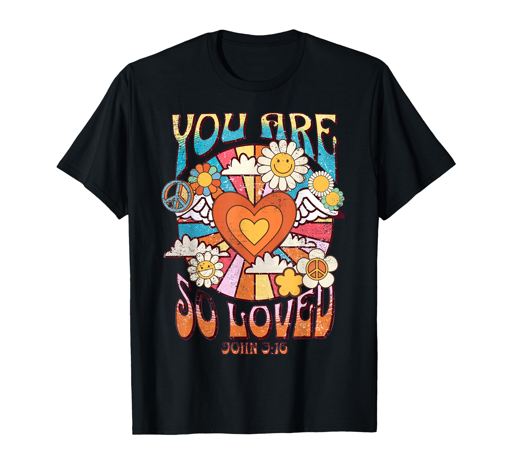Groovy You Are So Loved John 3 16 T-Shirt - Casual Everyday Wear Unisex - T-Shirt, Sweatshirt, Hoodie