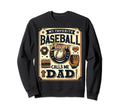 Baseball Dad My Favorite Baseball Sweatshirt - Novelty Apparel Men Women - T-Shirt, Sweatshirt, Hoodie
