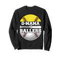 G Mama Ballers Funny Softball Sweatshirt - Minimalist Print Unisex - T-Shirt, Sweatshirt, Hoodie