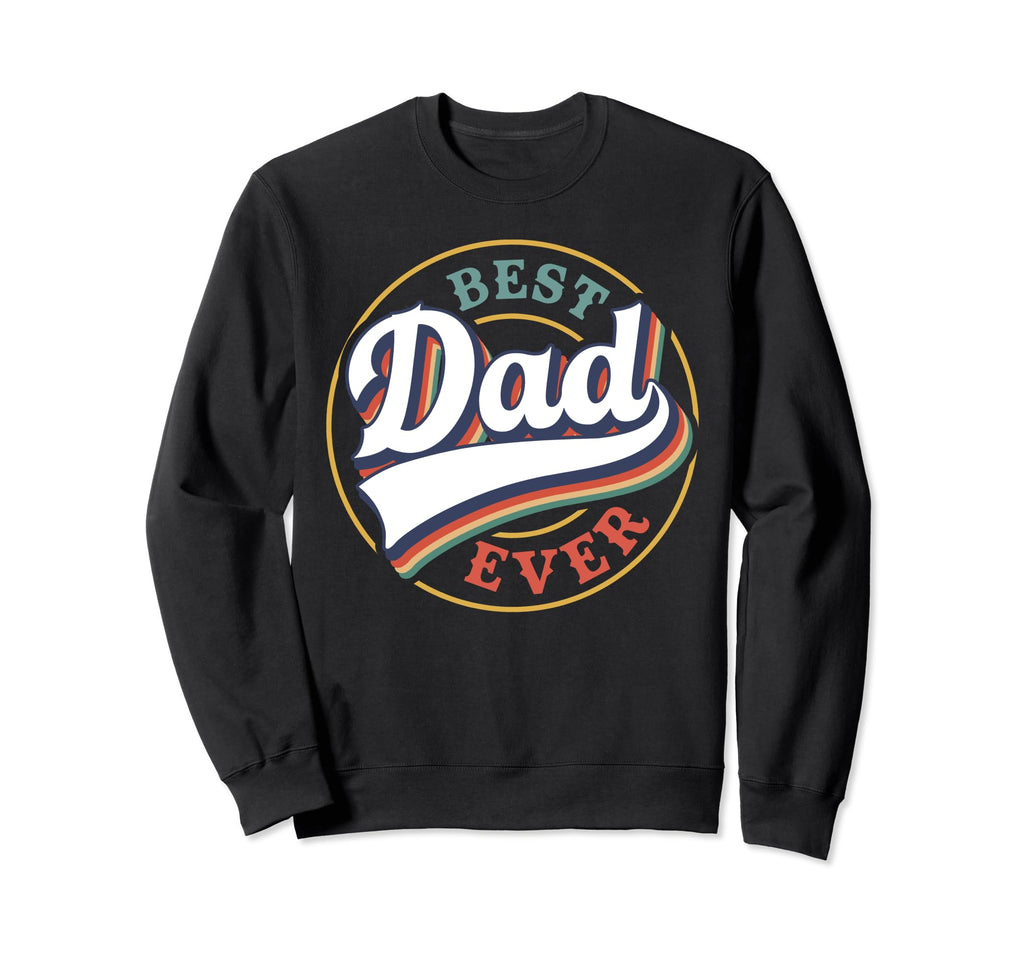 Best Dad Ever Sporty Gift Sweatshirt - Casual Everyday Wear Unisex - T-Shirt, Sweatshirt, Hoodie