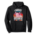 I Axolotl Questions 1St Grade Hoodie - Minimalist Print for Adults - T-Shirt, Sweatshirt, Hoodie
