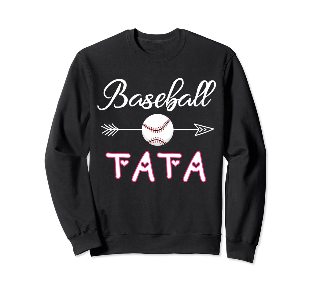 Baseball Tata Birthday Sport Sweatshirt - Fun Novelty Design Unisex - T-Shirt, Sweatshirt, Hoodie