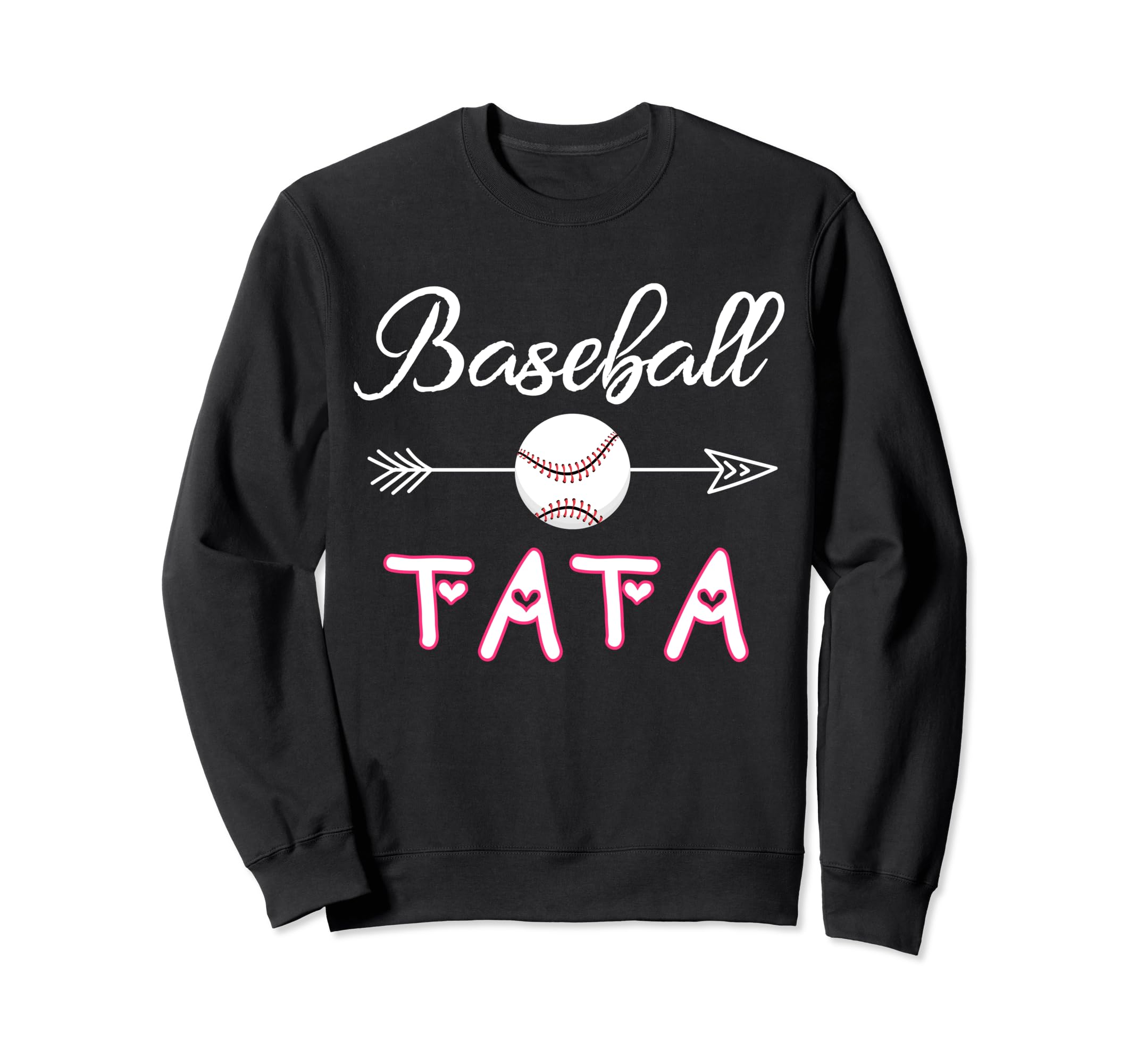 Baseball Tata Birthday Sport Sweatshirt - Fun Novelty Design Unisex - T-Shirt, Sweatshirt, Hoodie