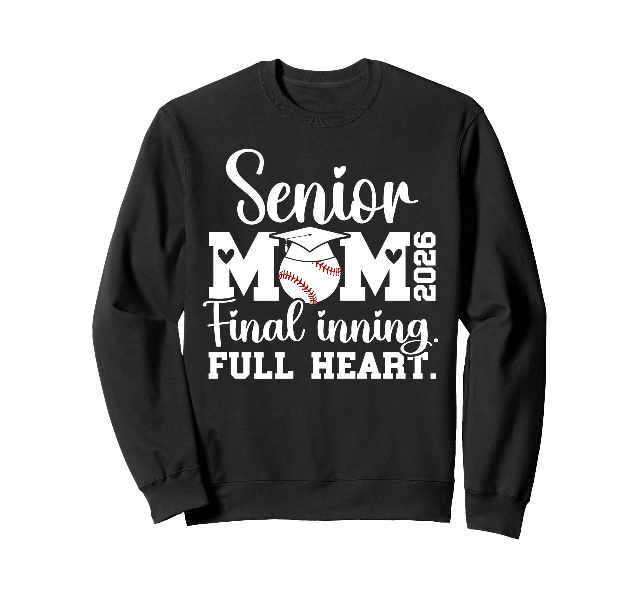 Baseball Senior Mom 2026 Final Inning Sweatshirt - Novelty Apparel Unisex - T-Shirt, Sweatshirt, Hoodie