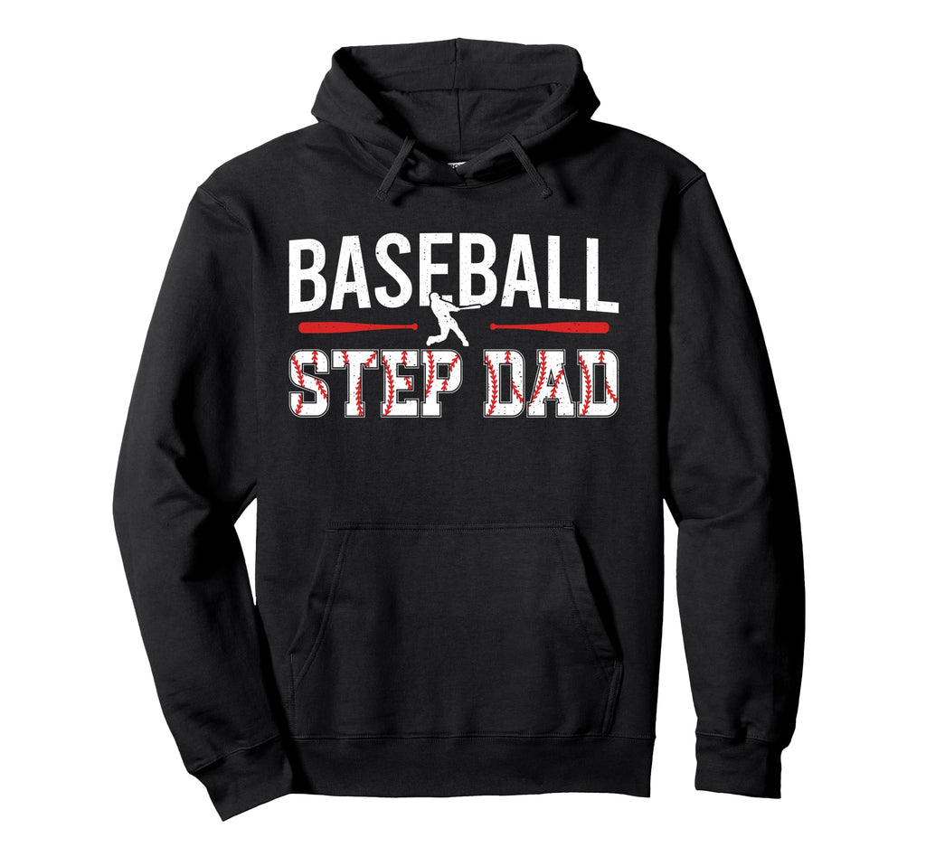 Baseball Step Dad Baseball Player Hoodie - Fun Novelty Design for Adults - T-Shirt, Sweatshirt, Hoodie