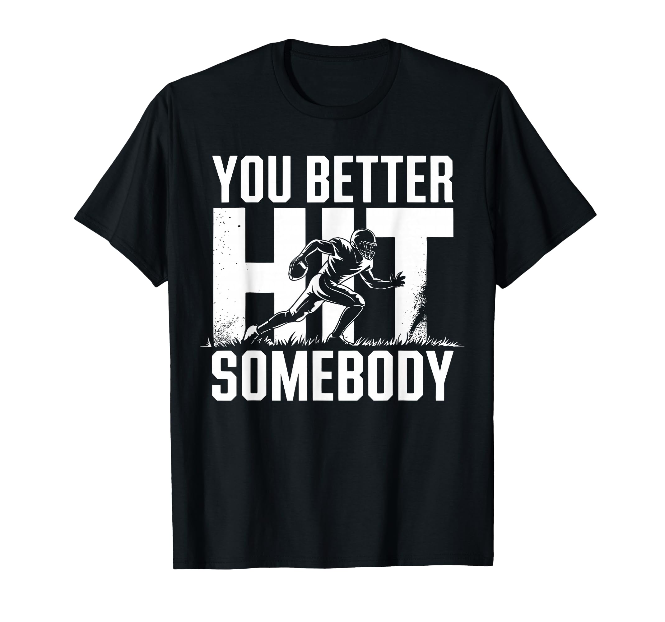 You Better Hit Somebody Game Day T-Shirt - Aesthetic Graphic Unisex - T-Shirt, Sweatshirt, Hoodie