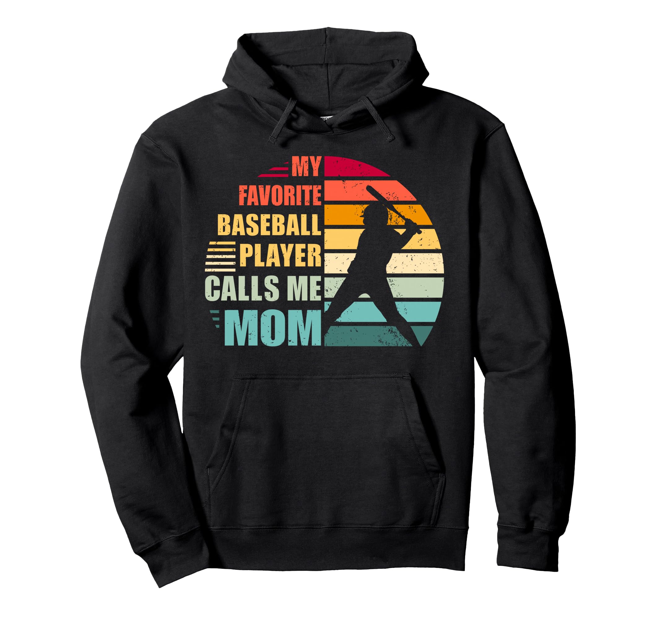 My Favorite Baseball Player Calls Me Mom Hoodie - Graphic Print Unisex - T-Shirt, Sweatshirt, Hoodie