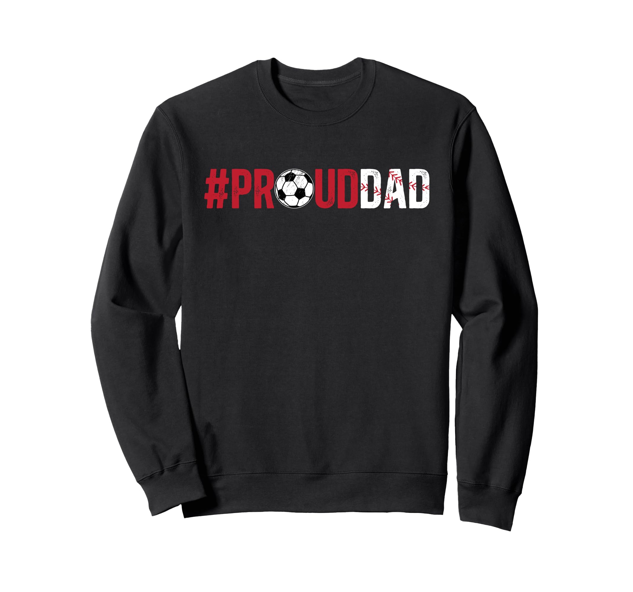 Proud Dad Baseball Soccer Dad Sweatshirt - Custom Art Print Men Women - T-Shirt, Sweatshirt, Hoodie