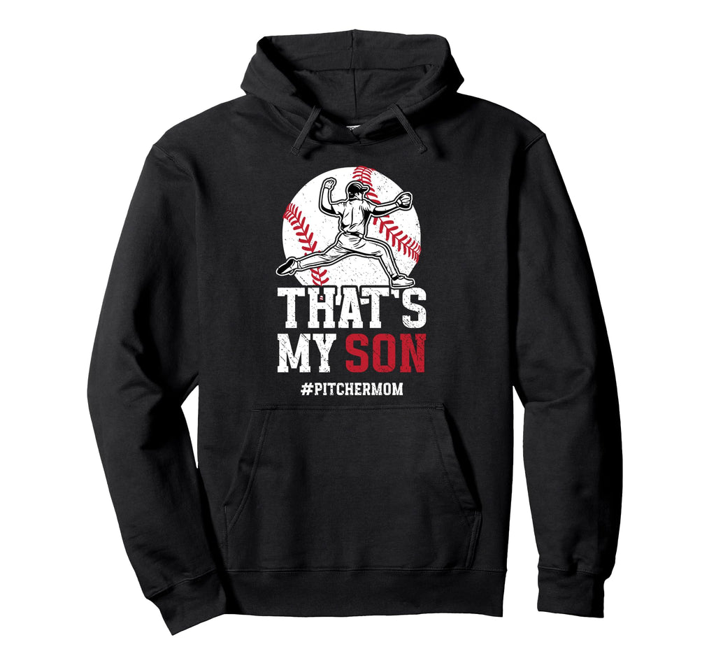 Thats My Son Baseball Pitcher Mom Hoodie - Minimalist Print Men Women - T-Shirt, Sweatshirt, Hoodie