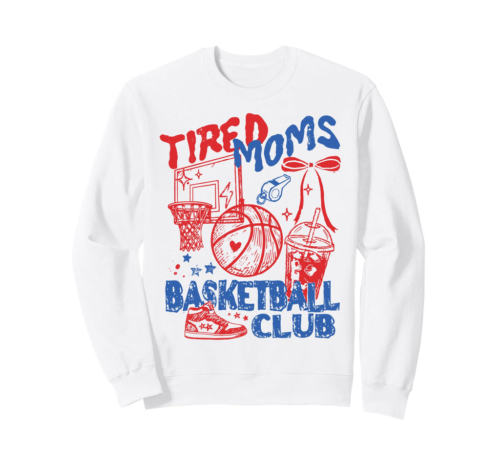 Tired Moms Basketball Coffee Mama Sweatshirt - Aesthetic Graphic Unisex - T-Shirt, Sweatshirt, Hoodie