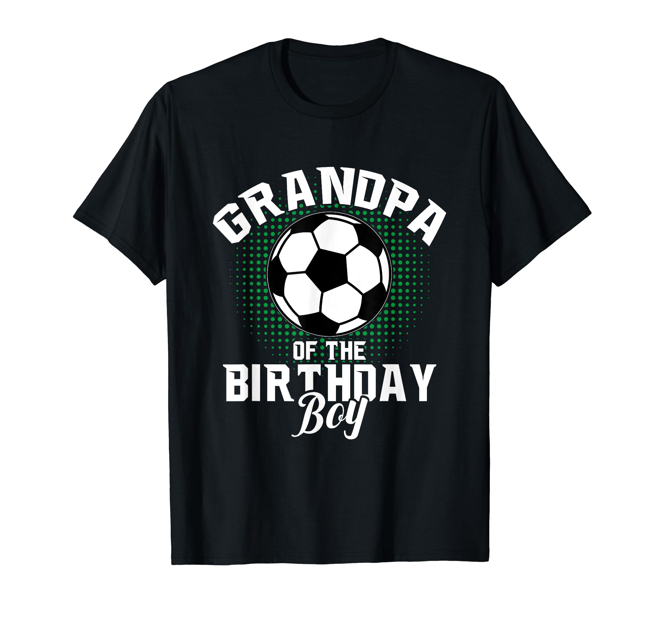 Grandpa Birthday Soccer Lover Gifts T-Shirt - Trendy Graphic for Adults - T-Shirt, Sweatshirt, Hoodie
