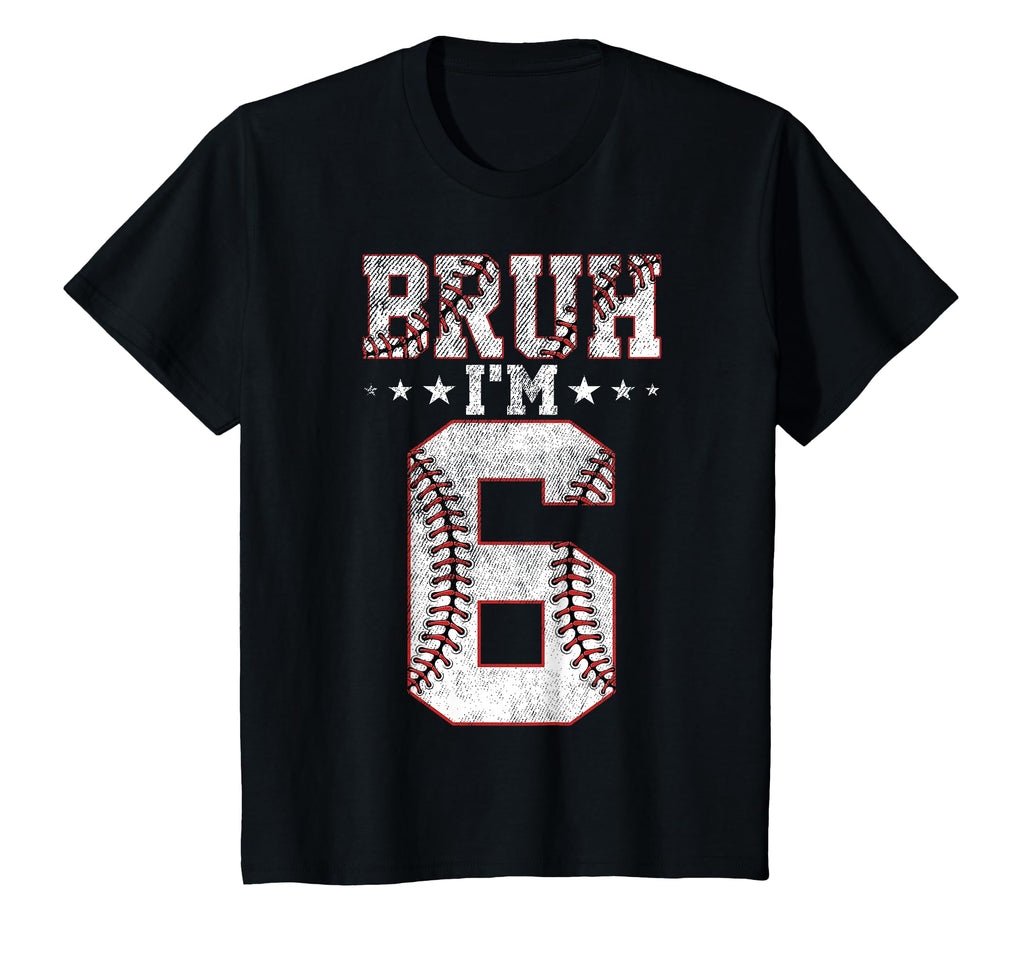 Bruh 6Th Birthday Baseball Bruh Im 6 T-Shirt - Graphic Print Men Women - T-Shirt, Sweatshirt, Hoodie