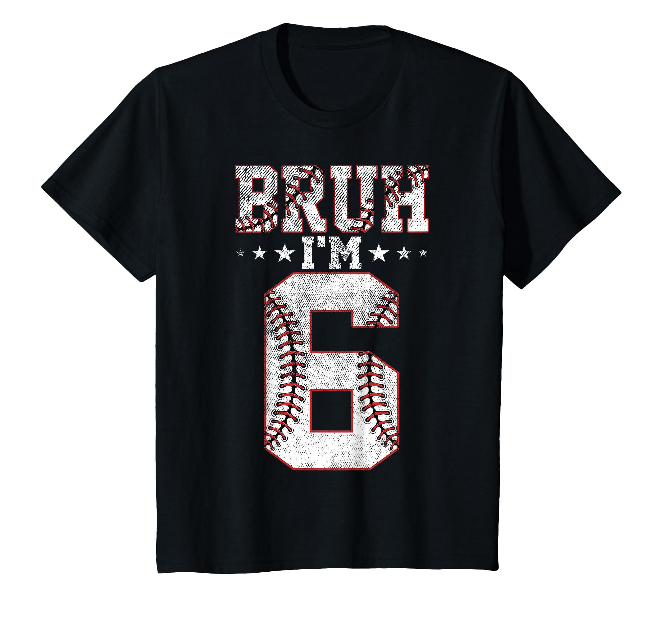 Bruh 6Th Birthday Baseball Bruh Im 6 T-Shirt - Graphic Print Men Women - T-Shirt, Sweatshirt, Hoodie