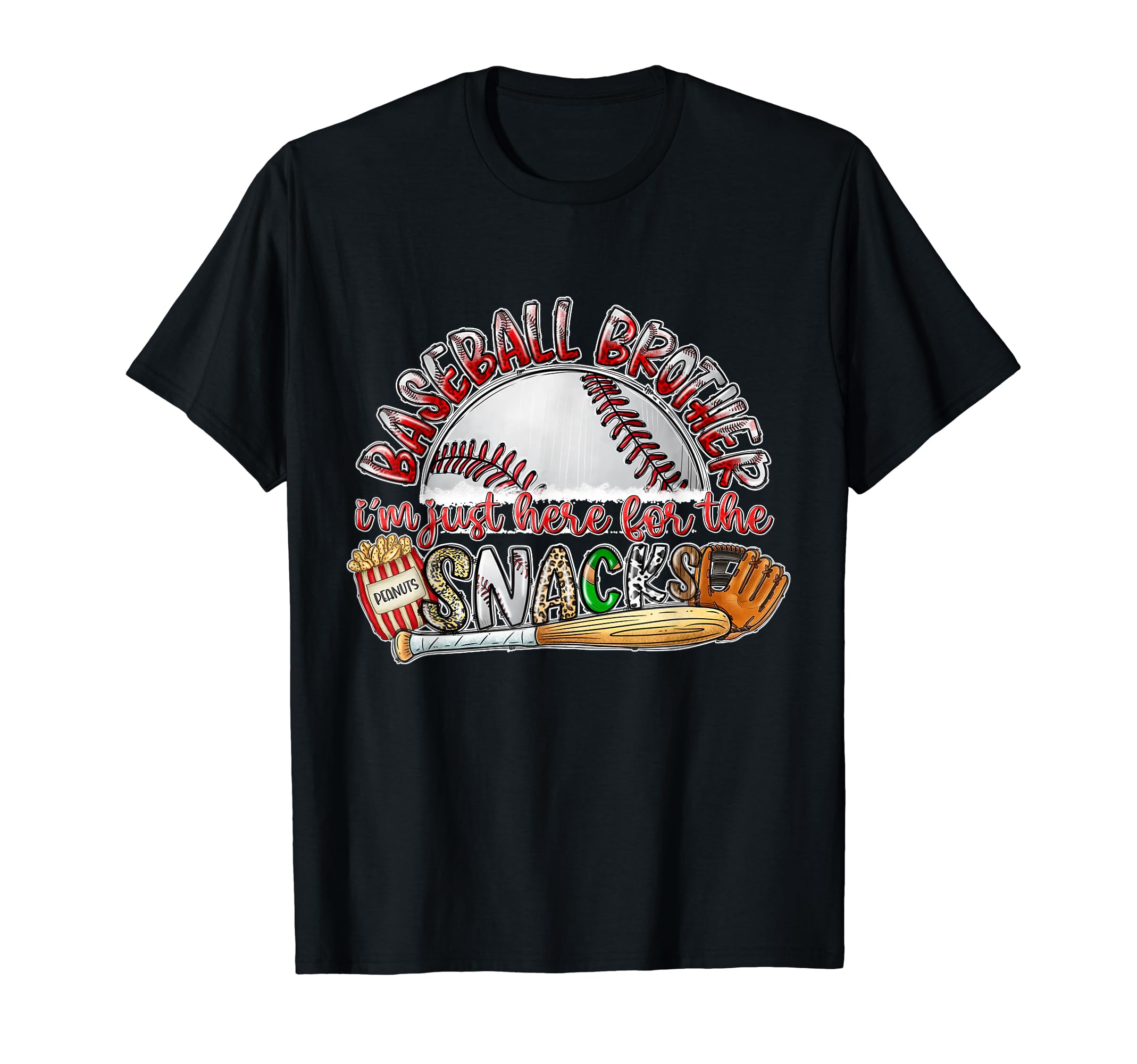 Baseball Brother Im Just Here Snacks T-Shirt - Fun Novelty Design Unisex - T-Shirt, Sweatshirt, Hoodie