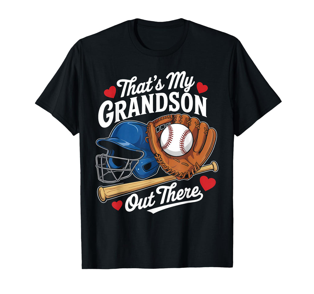 Thats My Grandson Out There T-Shirt - Aesthetic Graphic for Adults - T-Shirt, Sweatshirt, Hoodie