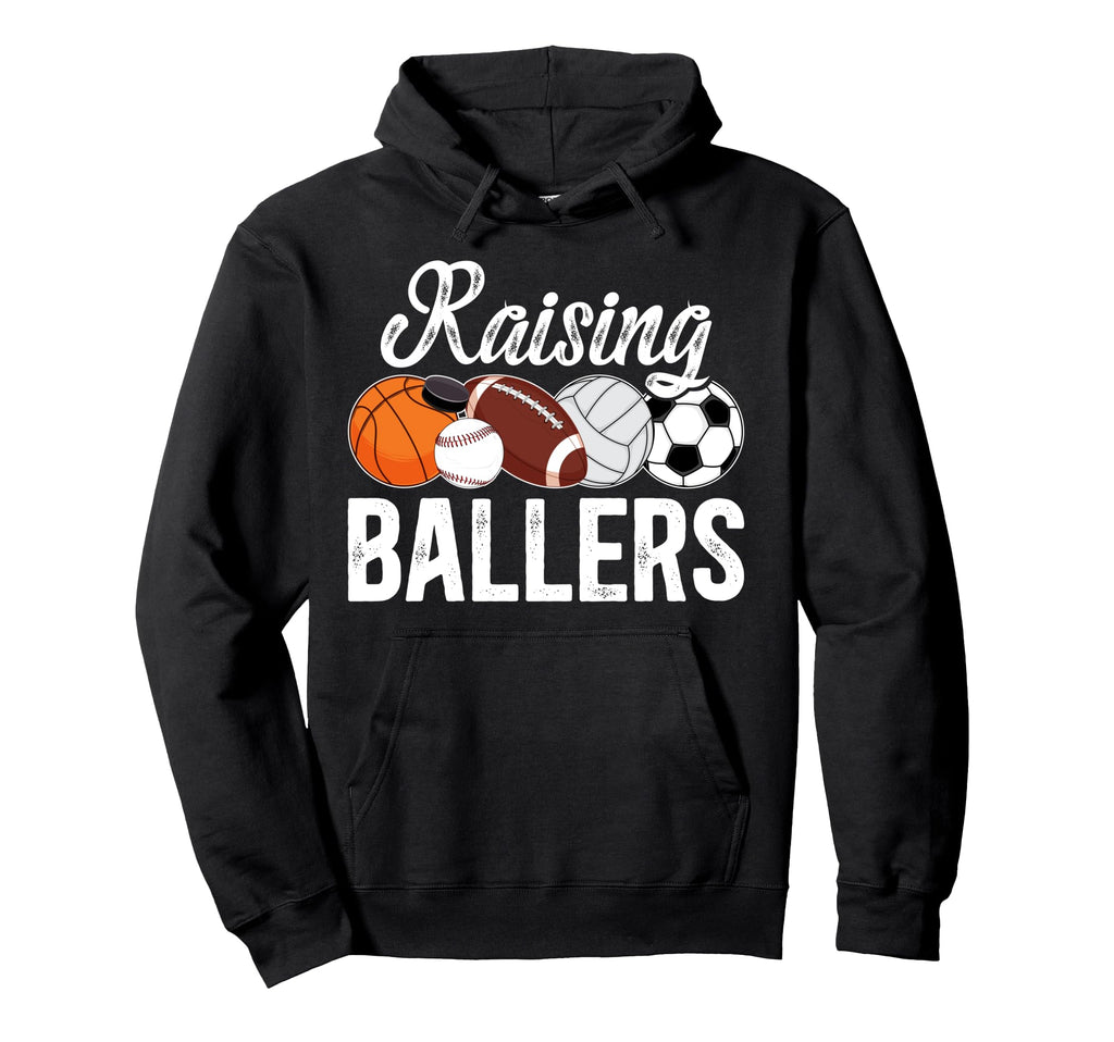 Raising Ballers Sports Dad Sports Father Hoodie - Novelty Apparel Unisex - T-Shirt, Sweatshirt, Hoodie