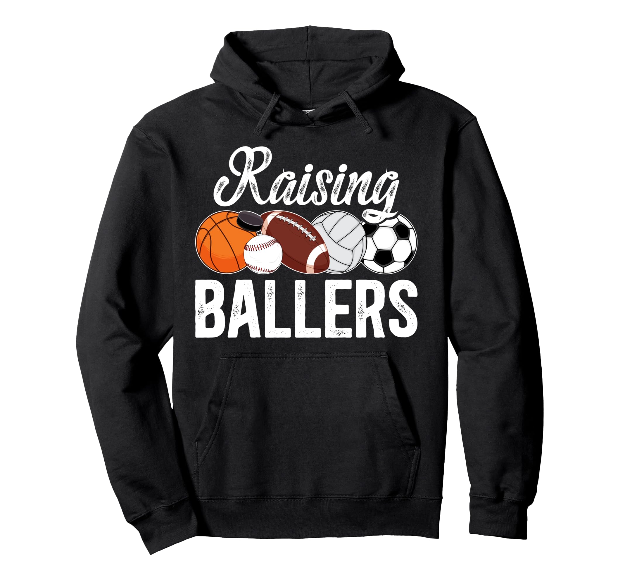 Raising Ballers Sports Dad Sports Father Hoodie - Novelty Apparel Unisex - T-Shirt, Sweatshirt, Hoodie