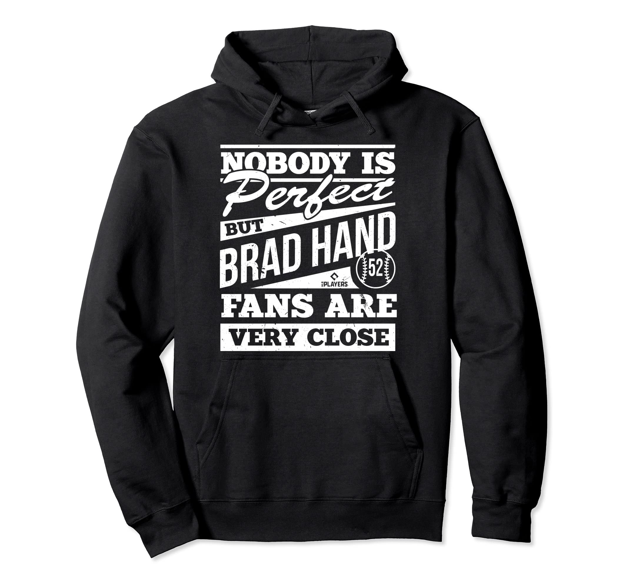 Nobody Is Brad Hand Fans Baseball Funny Hoodie - Graphic Print for Adults - T-Shirt, Sweatshirt, Hoodie