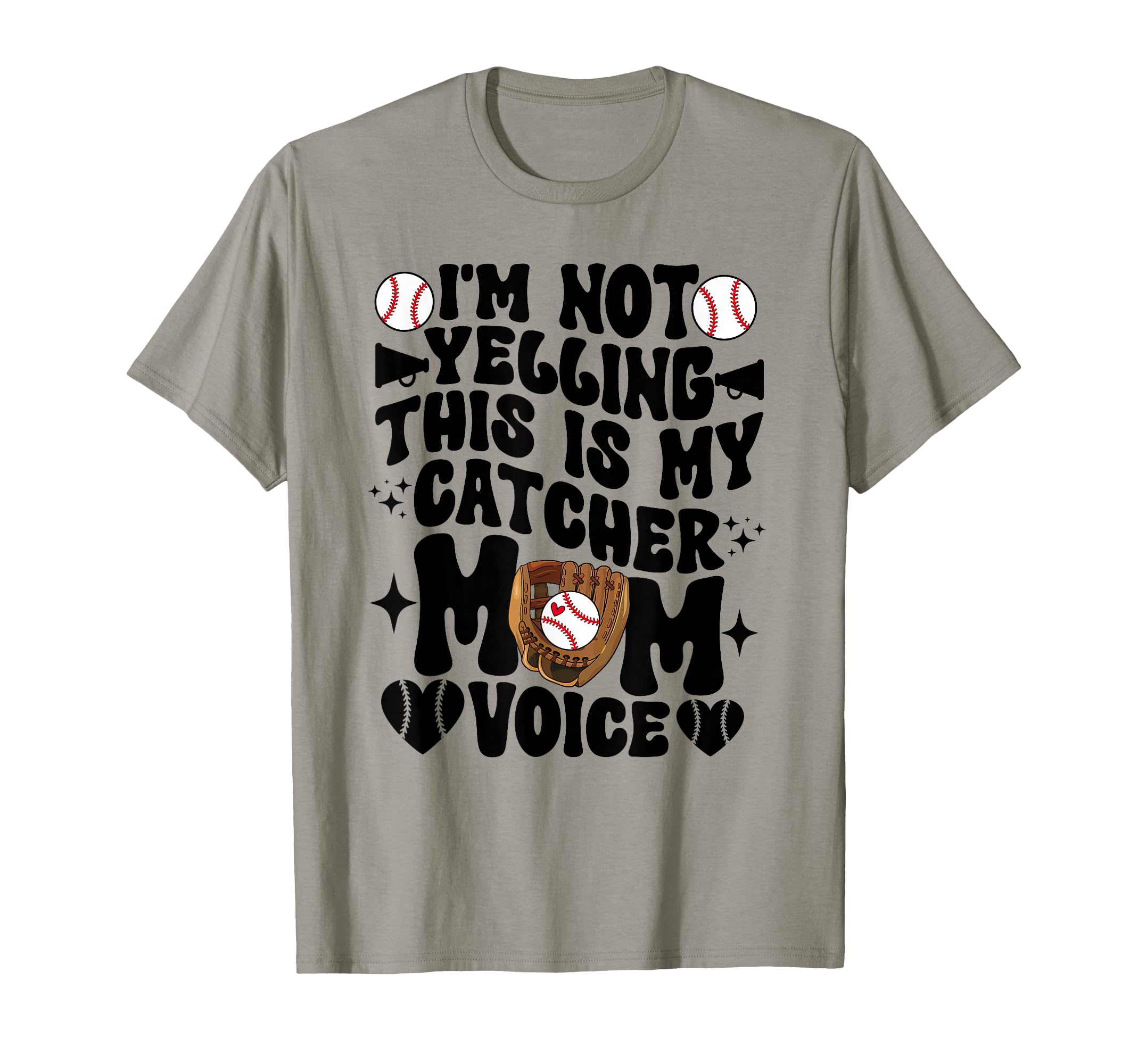 Catcher Mom Voice Baseball Catcher T-Shirt - Streetwear Style for Adults - T-Shirt, Sweatshirt, Hoodie