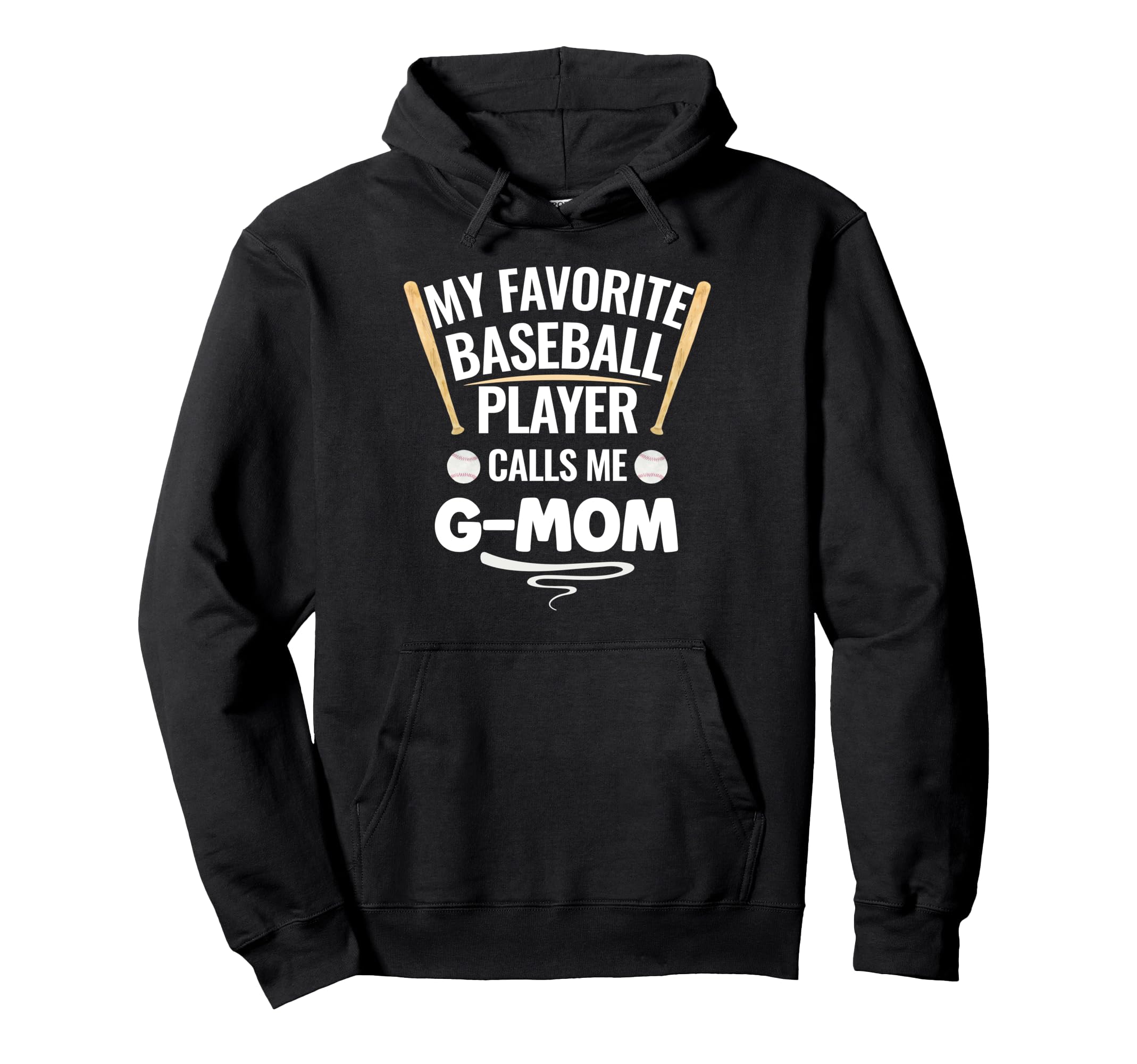 My Favorite Baseball Player Calls Me G Hoodie - Unique Graphic for Adults - T-Shirt, Sweatshirt, Hoodie