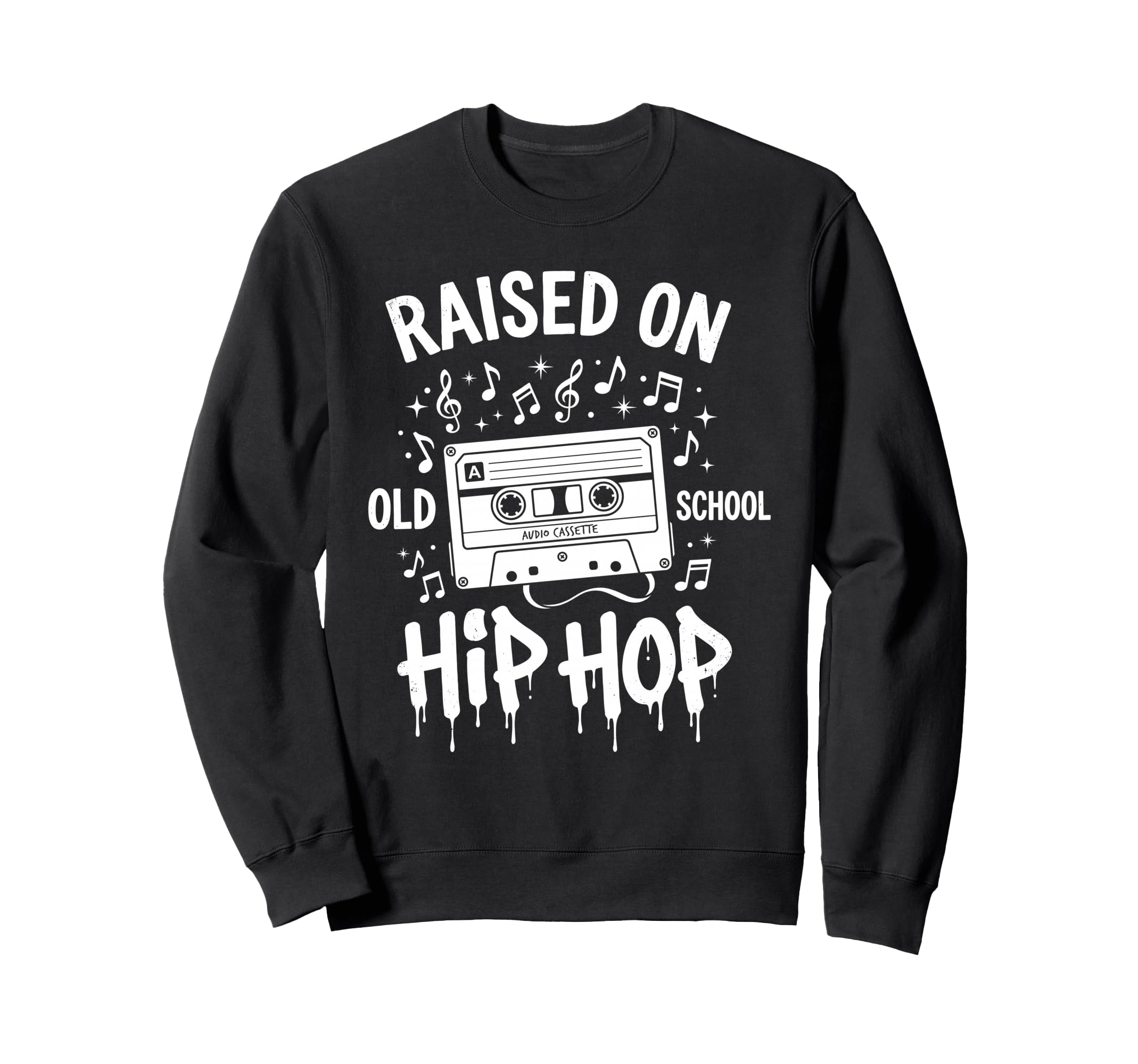 Raised Old School Hip Hop Cassette Sweatshirt - Unique Graphic Men Women - T-Shirt, Sweatshirt, Hoodie
