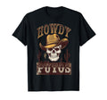 Howdy Putos Cowboy Western Skull T-Shirt - Casual Everyday Wear Men Women - T-Shirt, Sweatshirt, Hoodie