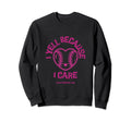I Yell Because I Care Baseball Dad Sweatshirt - Casual Everyday Wear Unisex - T-Shirt, Sweatshirt, Hoodie
