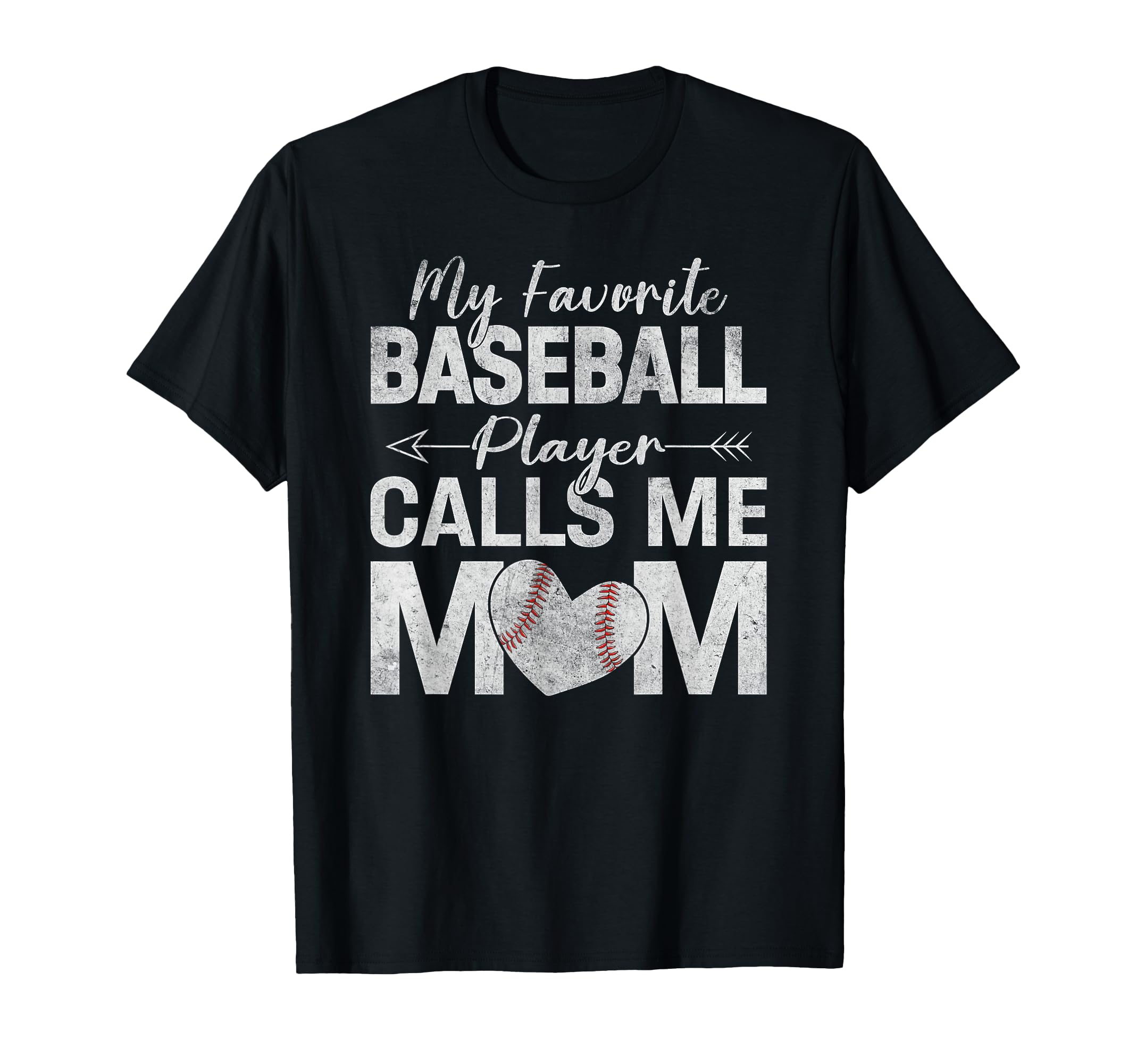 My Favorite Baseball Player Calls Me T-Shirt - Fun Novelty Design Unisex - T-Shirt, Sweatshirt, Hoodie