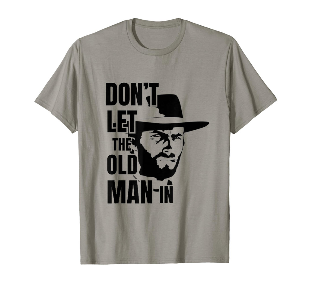 Dont Let Old Wearing Cowboy Hat T-Shirt - Graphic Print Men Women - T-Shirt, Sweatshirt, Hoodie