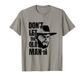 Dont Let Old Wearing Cowboy Hat T-Shirt - Graphic Print Men Women - T-Shirt, Sweatshirt, Hoodie