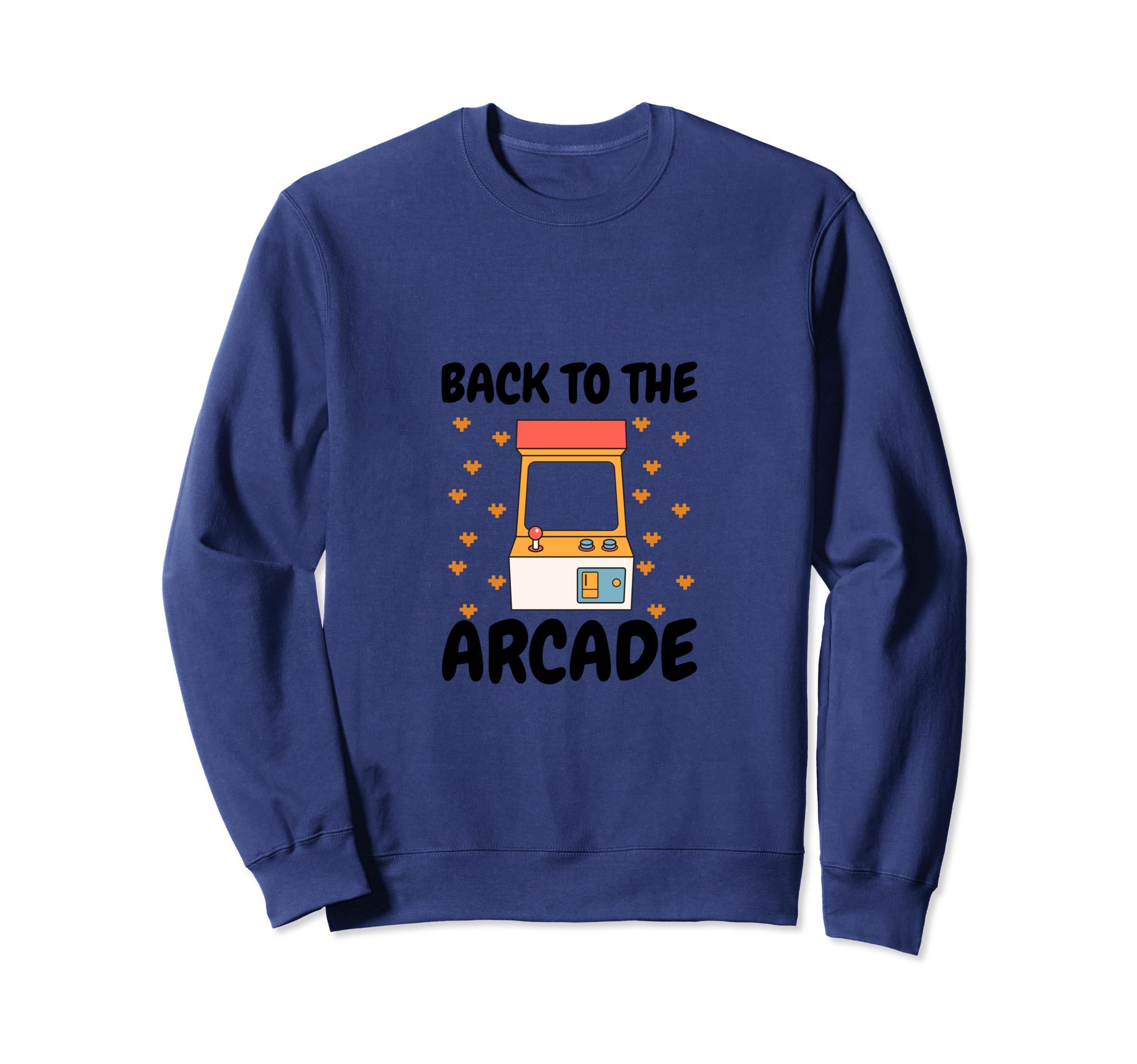 Back To Arcade Arcade Lover Gaming Sweatshirt - Unique Graphic for Adults - T-Shirt, Sweatshirt, Hoodie