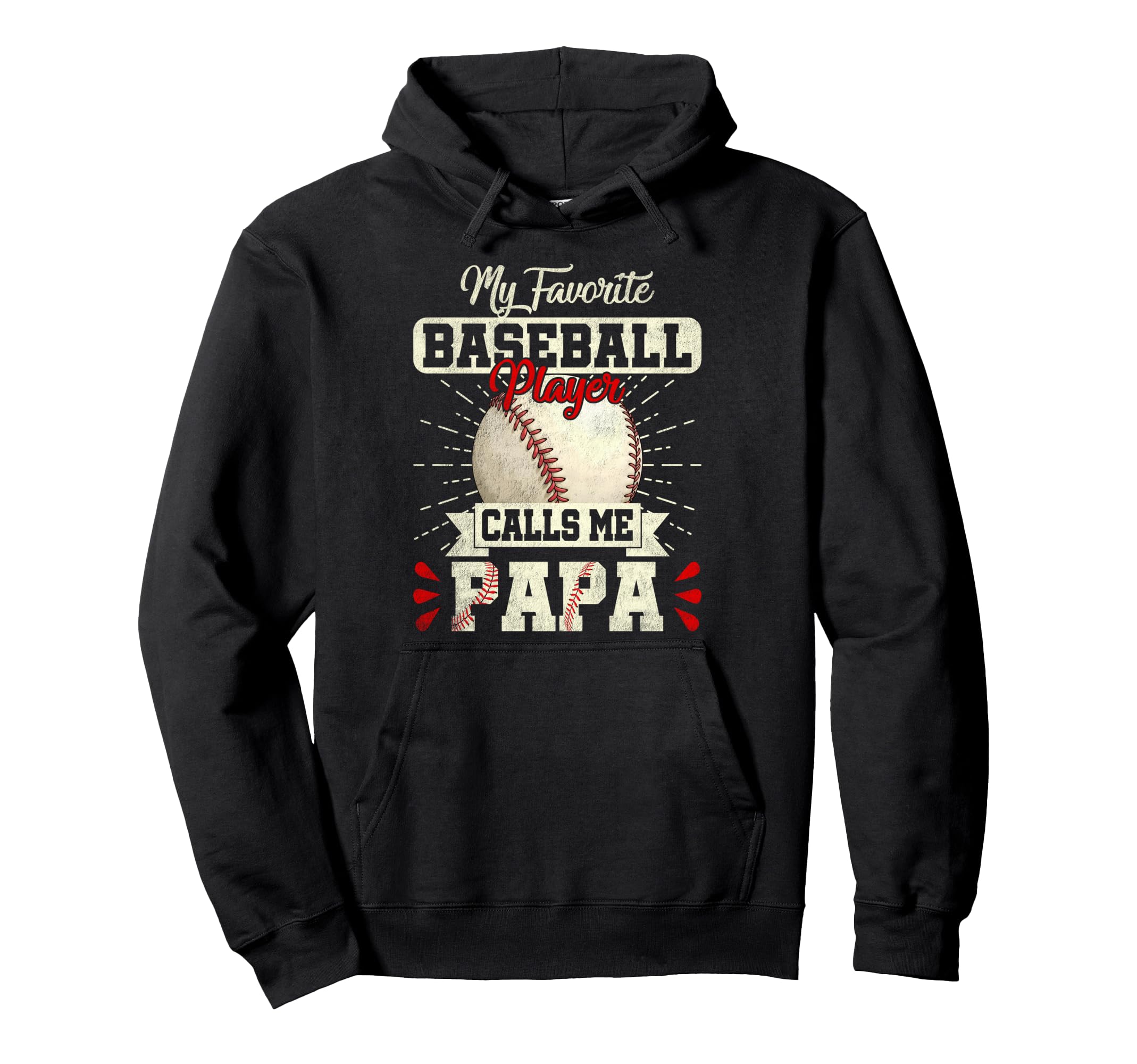 My Favorite Baseball Player Calls Me Papa Hoodie - Unique Graphic Unisex - T-Shirt, Sweatshirt, Hoodie