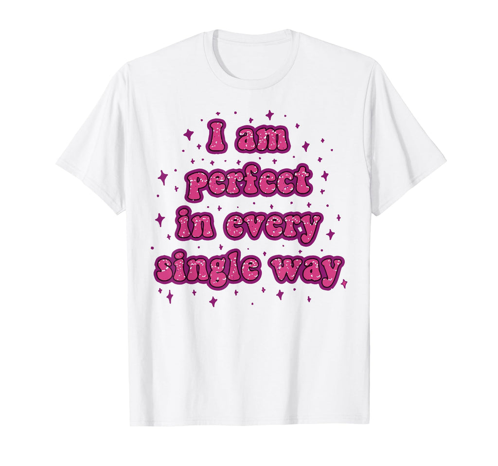 I Am Every Single Way Aesthetic Y2K T-Shirt - Graphic Print Unisex - T-Shirt, Sweatshirt, Hoodie