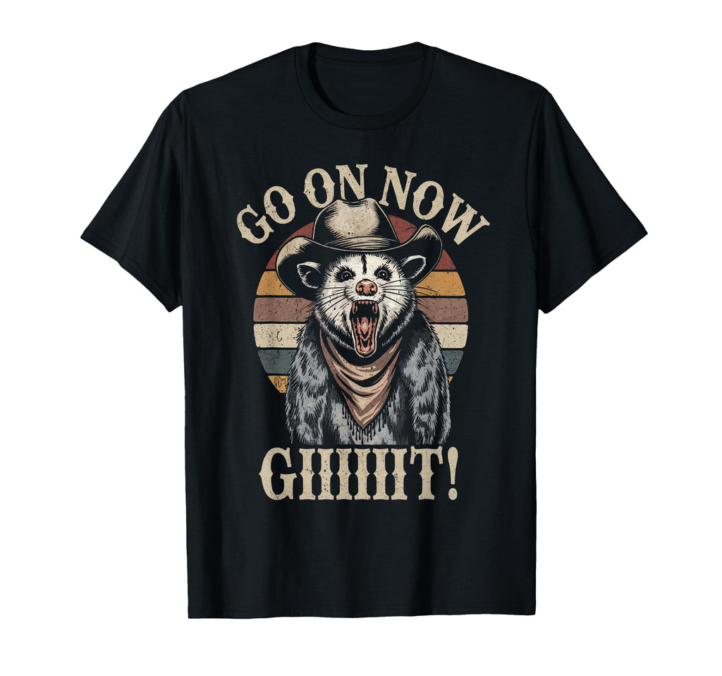 Go Now Git Western Rode Cowboy Opossum T-Shirt - Unique Graphic Men Women - T-Shirt, Sweatshirt, Hoodie