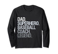 Dad Superhero Baseball Coach Legend Sweatshirt - Fun Novelty Design Unisex - T-Shirt, Sweatshirt, Hoodie